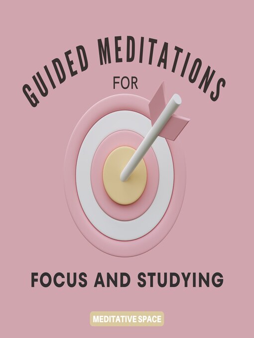 Title details for Guided Meditations for Focus and Studying by Meditative Space - Wait list
